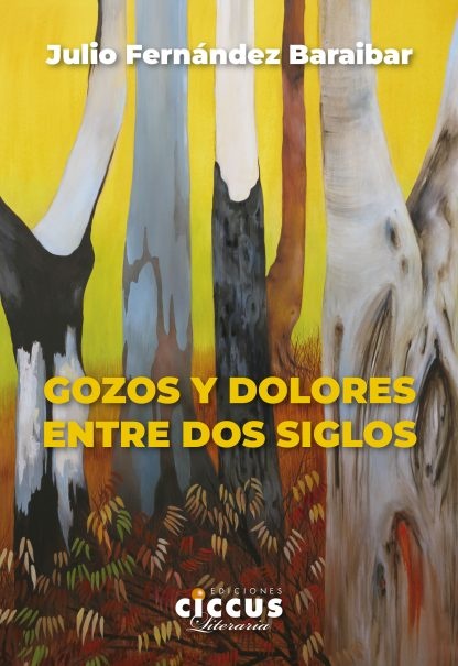 Gozos y dolores entre dos siglos