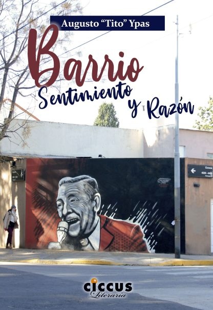 Barrio, Sentimiento y razón