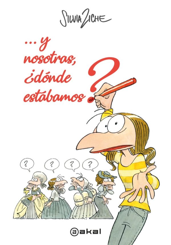 y nosotras, ¿ dónde estábamos ?