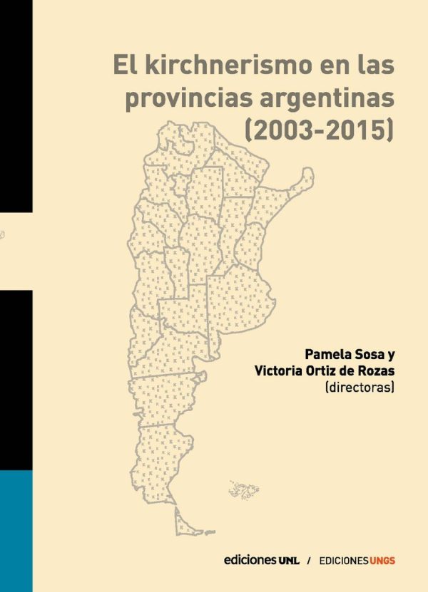 El kirchnerismo en las provincias argentinas (2003-2015)