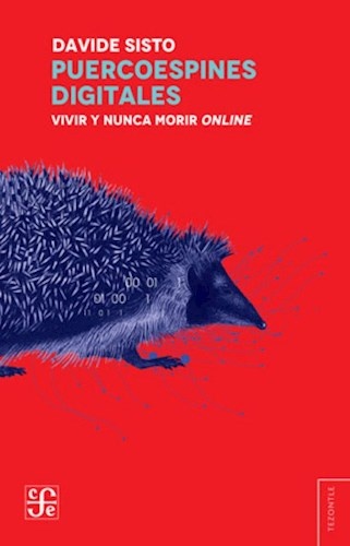 Puercoespines digitales Vivir y nunca porir online