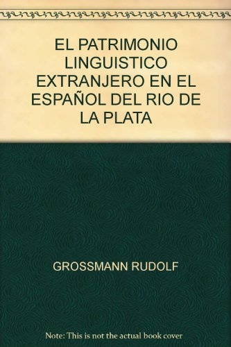 El patrimonio lingüístico extranjero en el español del Río de la Plata