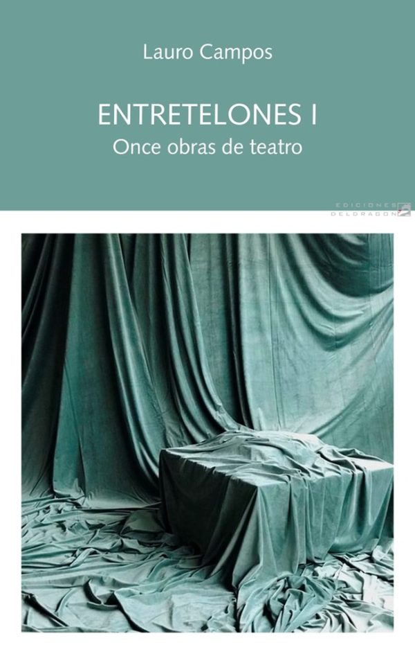 Entretelones I. Once obras de teatro