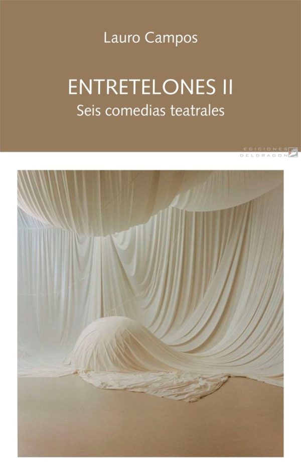 Entretelones II. Seis comedias teatrales