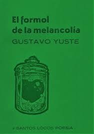 El formol de la melancolía