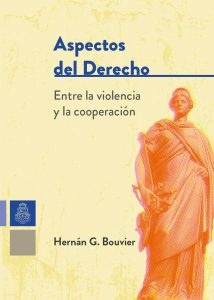 Aspectos del Derecho. Entre la violencia  y la cooperacion