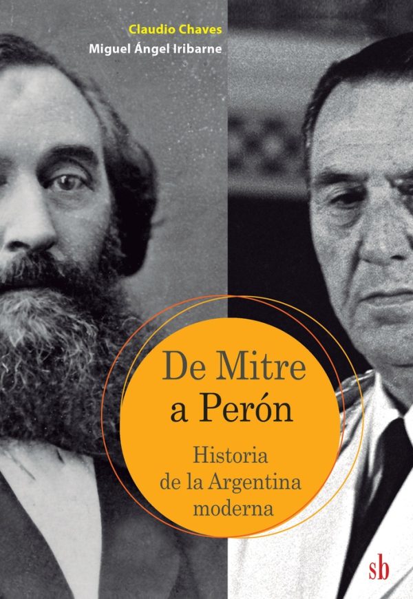 De Mitre a Peron. Historia de la Argentina moderna