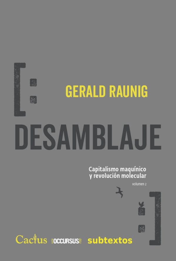 Desamblaje Capitalismo maquínico y revolución molecular Vol 2