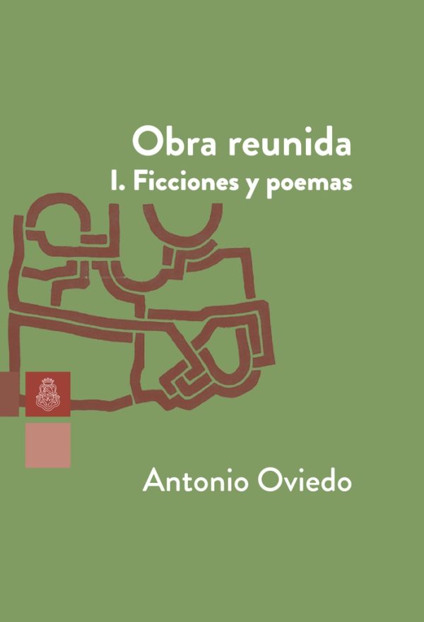 Obra reunida I Ficciones y poemas