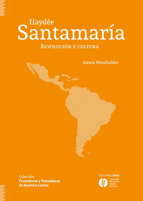Haydee Santamaría. Revolucion y cultura