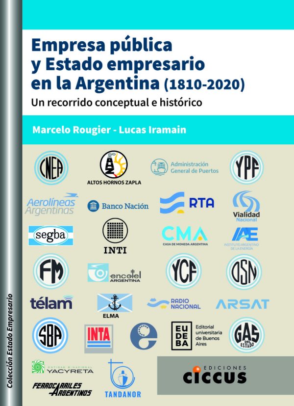 Empresa pública y Estado empresario en la Argentina (1810-2020)