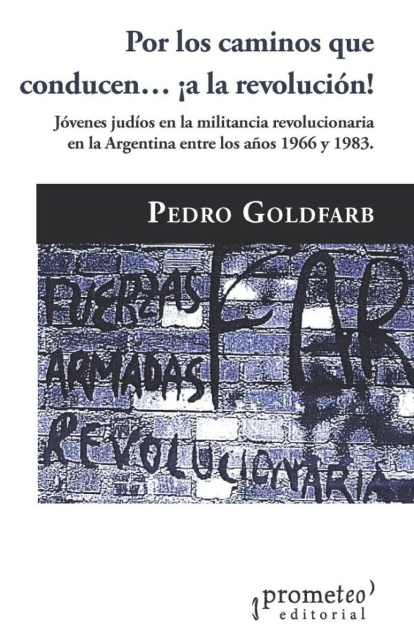 Po los caminos que conducen ... ¡ a la revolución !