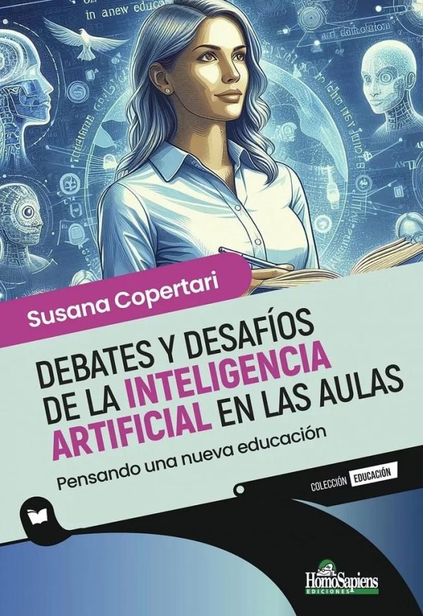 DEBATES Y DESAFÍOS DE LA INTELIGENCIA ARTIFICIAL EN LAS AULAS.