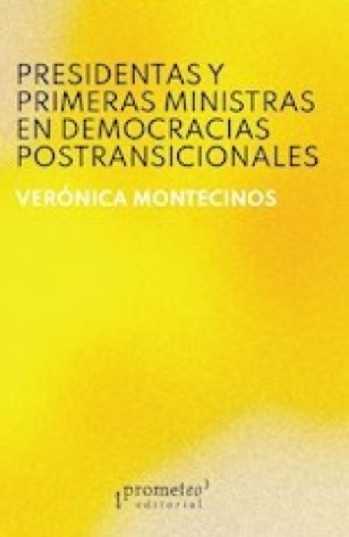 Presidentas y primeras ministras en democracias postransicionales.