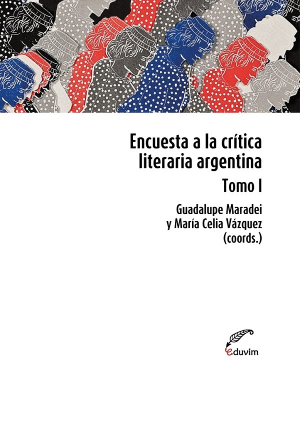 Encuesta a la crítica literaria argentina. Tomo I (Tapa Dura)