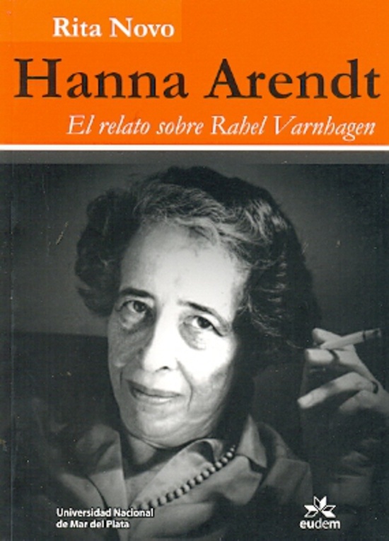 Hannah Arendt, el relato sobre Rahel Varnhagen