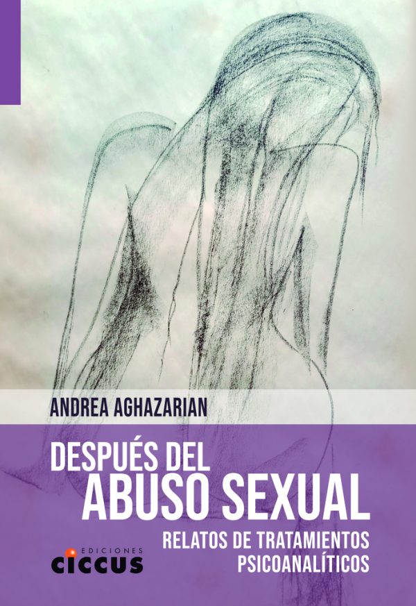 Después del abuso sexual relatos de tratamientos psicoanalíticos