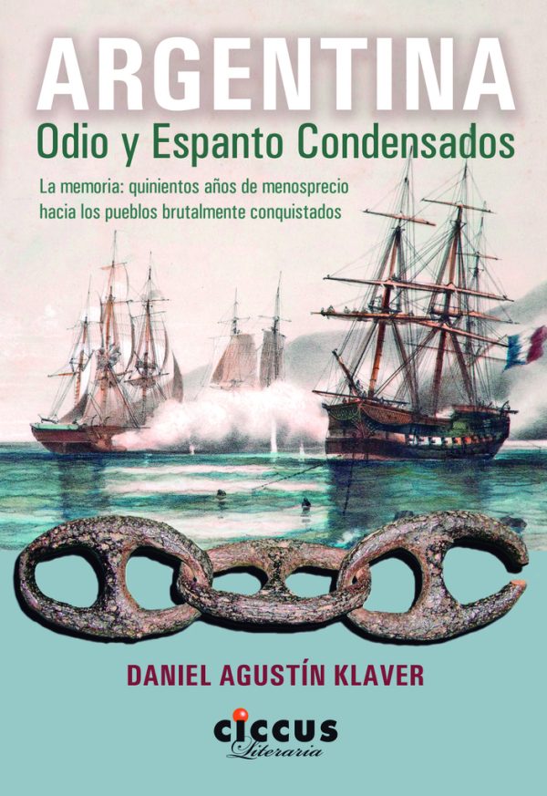 Argentina odio y espanto condensados