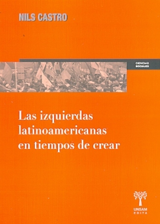 Las izquierdas latinoamericanas en tiiempos de crear