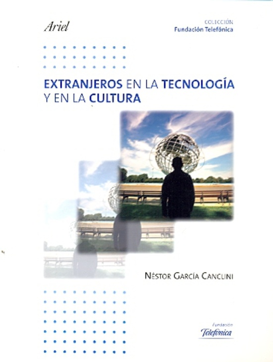 Extranjeros en la tecnología y en la cultura