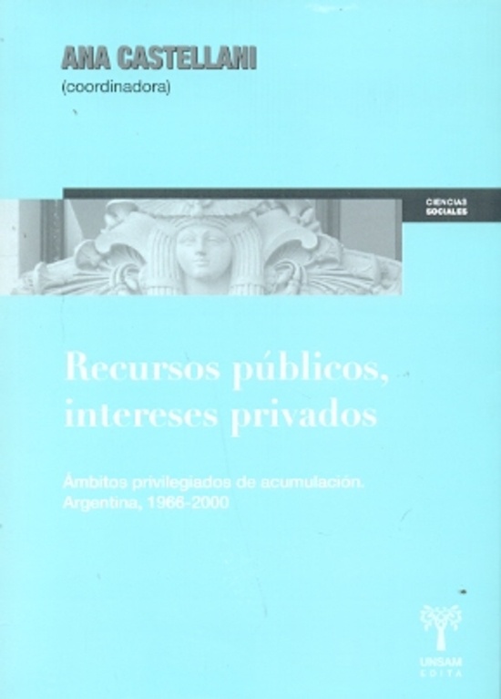 Recursos públicos, intereses privados