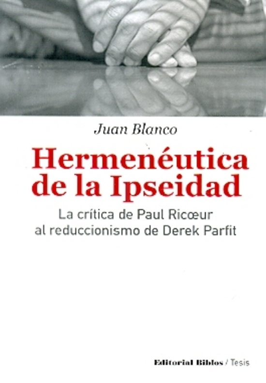 Hermenéutica de la ipseidad. La crítica de Paul Ricoeur al reduccionismo de Derek Parfit