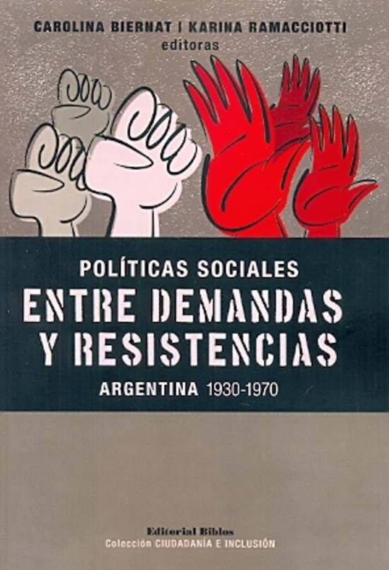 Políticas sociales, entre demandas y resistencias. Argentina 1930-1970