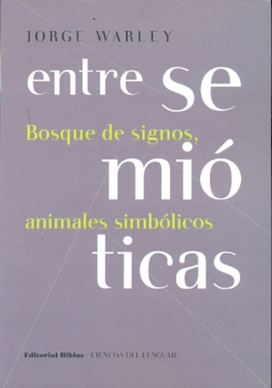 Entre semióticas. Bosque de signos, animales simbólicos