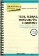Tesis, tesinas, monografías e informes. Nuevas normas y técnicas de investigación y redacción