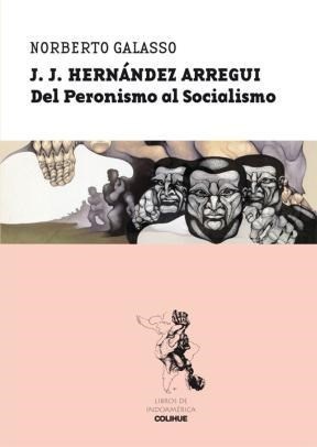 J.J. Hernández Arregui, del peronismo al socialismo