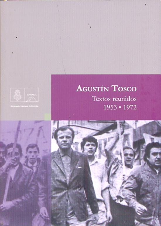 Agustín Tosco 1953-1972