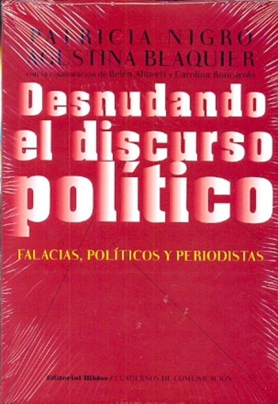 Desnudando el discurso político. Falacias, políticos y periodistas