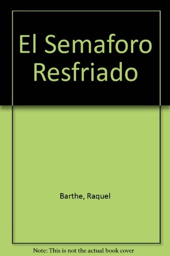 El semáforo resfriado