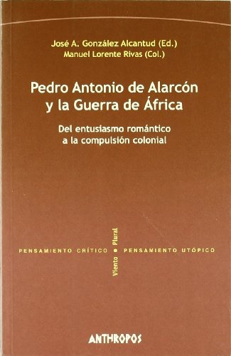 PEDRO ANTONIO DE ALARCON Y LA GUERRA DE AFRICA (Spanish Edition)
