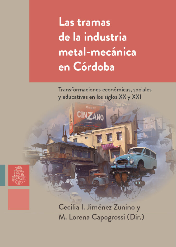 Las tramas de la industria metal-mecánica en Córdoba