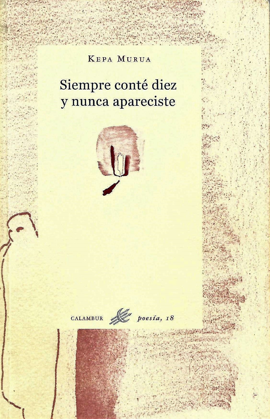 Siempre conté hasta diez y nunca apareciste