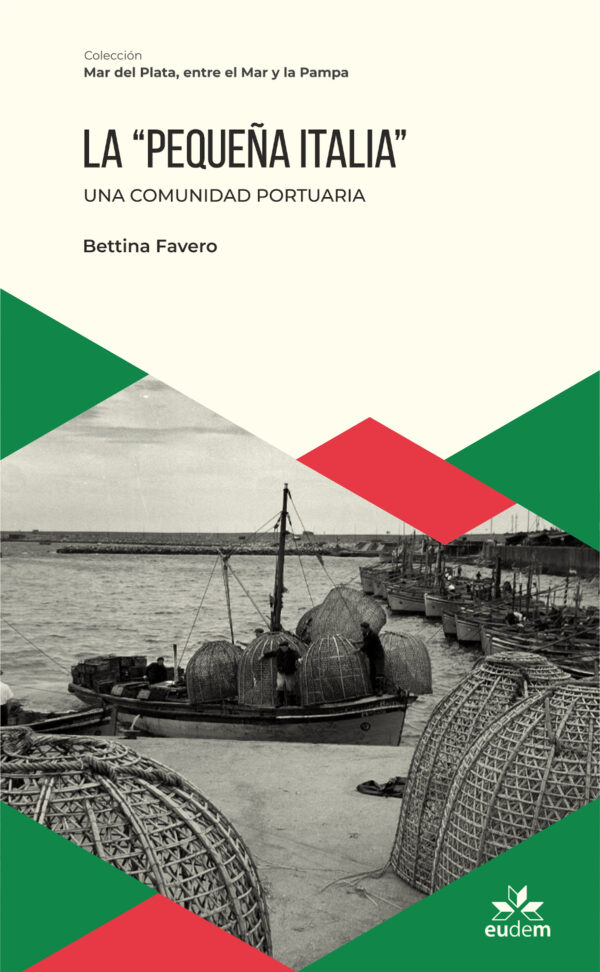 TAPA-PEQUENA-ITALIA-FRENTE La pequeña Italia. Una comunidad portuaria - Col. Entre el Mar y La Pampa (I)