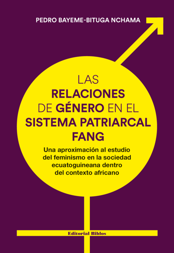 edition-127249 Las relaciones de género en el sistema patriarcal fang. Una aproximación al estudio del feminismo en