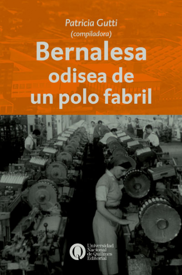 Bernalesa odisea de un polo fabril