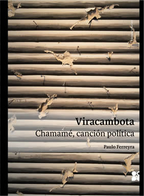 Viracambota. Chamamé, canción política