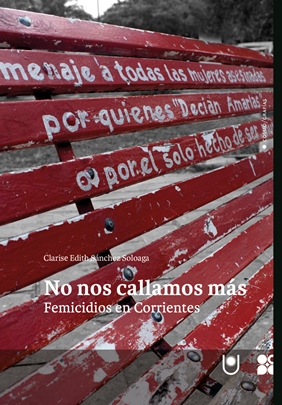No nos callamos más. Feminicidios en Corrientes