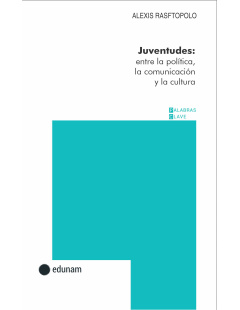tapa_rasftopolo Juventudes: entre la política, la comunicación y la cultura