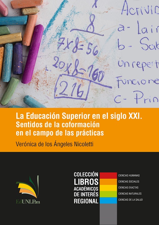 La Educación Superior en el Siglo XXI. Sentidos de la conformación en el campo de las prácticas