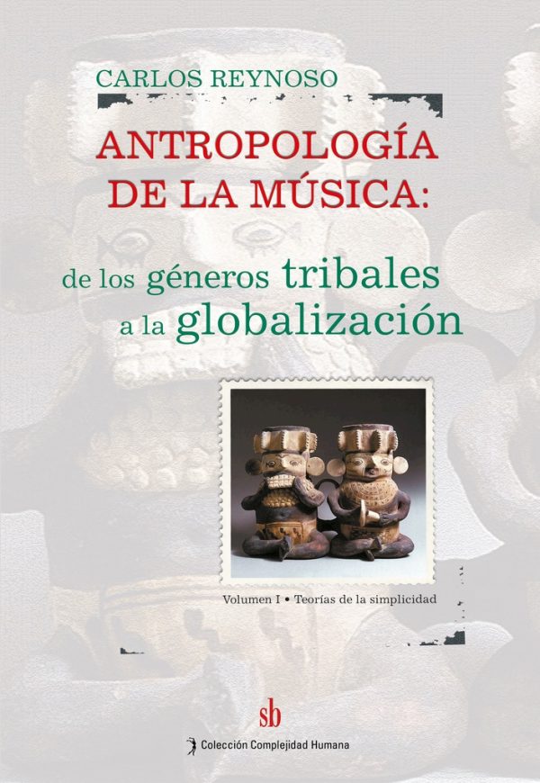 Antropologia de la musica. Tomo I