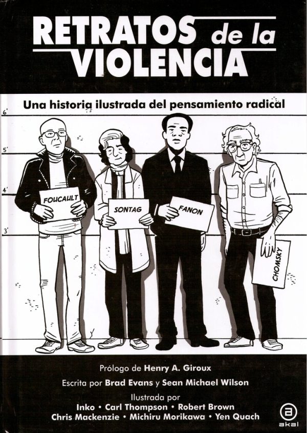 Retratos de la violencia Historia ilustrada del pensamiento radical