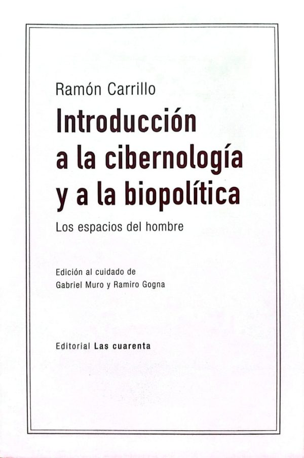 Introduccion a la cibernologia y a la biopolitica