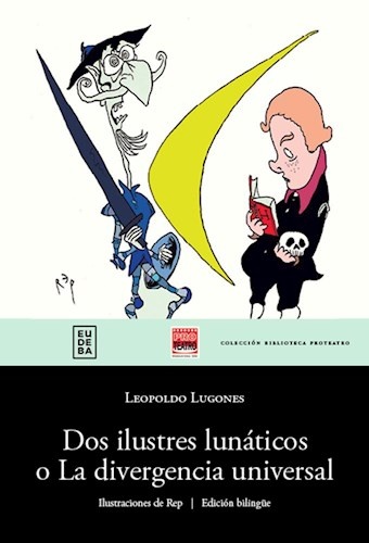 Dos ilustres lunáticos o la divergencia universal