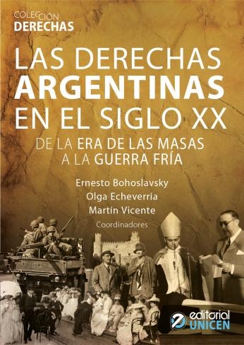 Las derechas argentinas en el siglo XX - Tomo 1