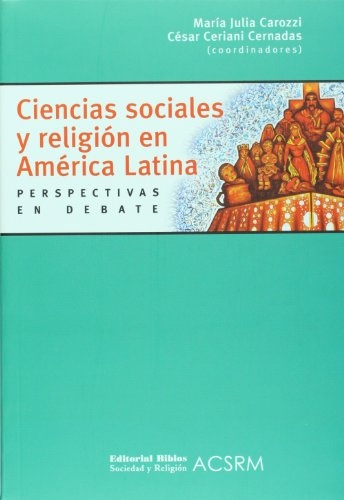 Ciencias sociales y religión en América Latina. Perspectivas en debate
