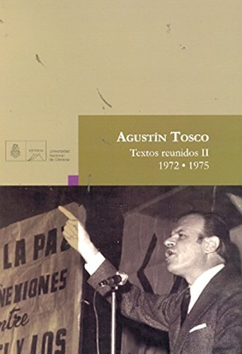 Agustín Tosco II 1972-1975